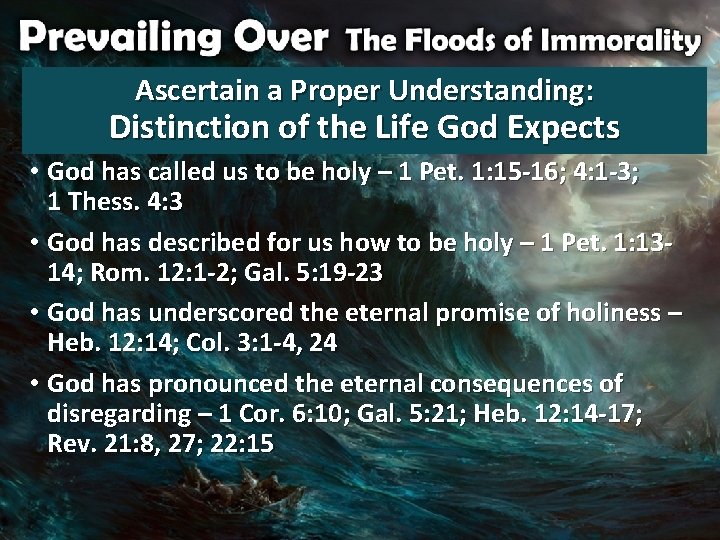 Ascertain a Proper Understanding: Distinction of the Life God Expects • God has called