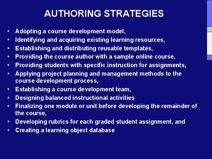 AUTHORING STRATEGIES • • • Adopting a course development model, Identifying and acquiring existing