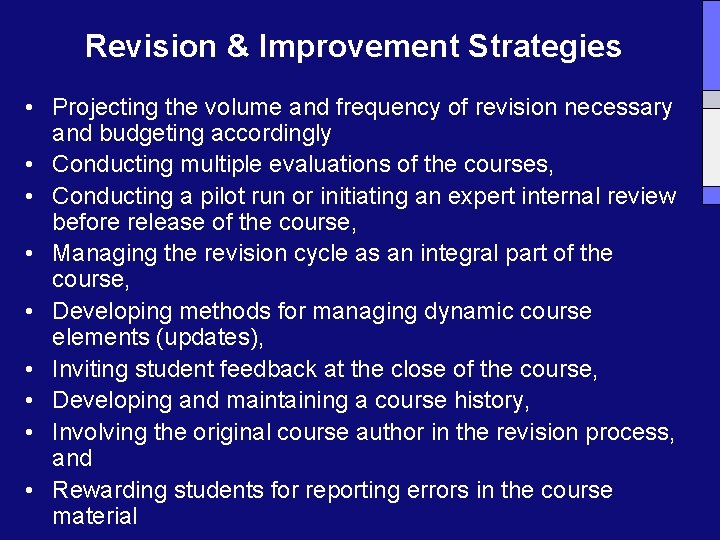 Revision & Improvement Strategies • Projecting the volume and frequency of revision necessary and
