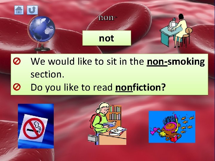 nonnot We would like to sit in the non-smoking section. Do you like to