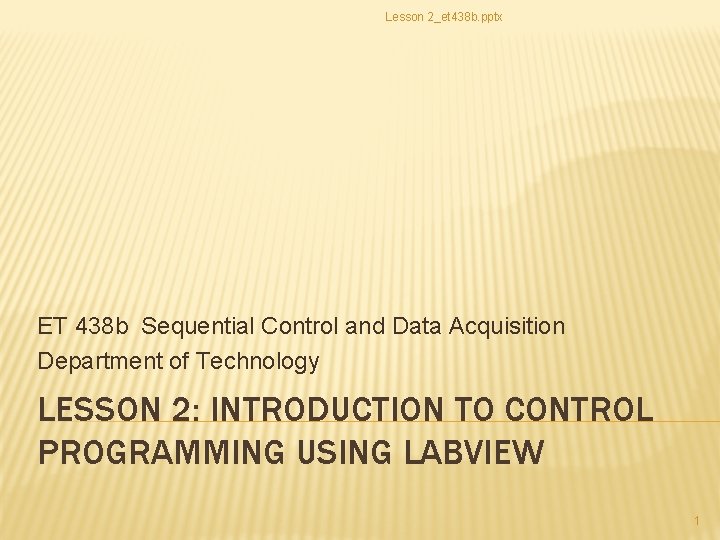 Lesson 2_et 438 b. pptx ET 438 b Sequential Control and Data Acquisition Department