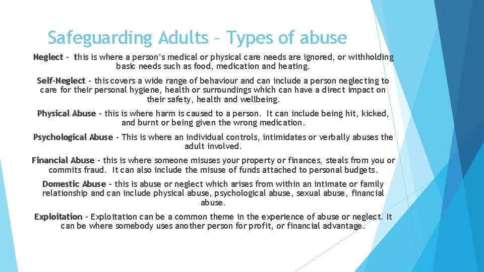 Safeguarding Adults – Types of abuse Neglect - this is where a person’s medical