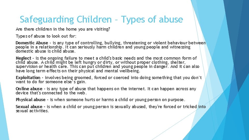 Safeguarding Children – Types of abuse Are there children in the home you are