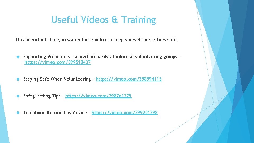 Useful Videos & Training It is important that you watch these video to keep