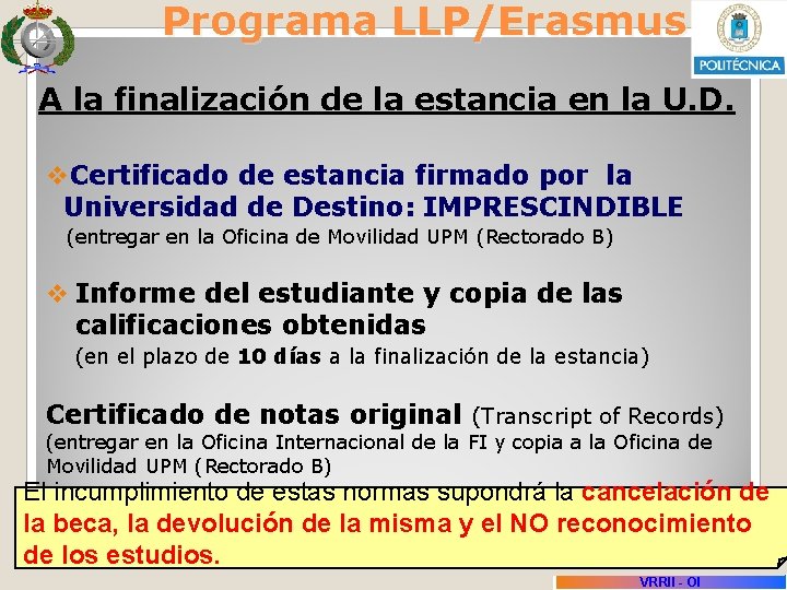 Programa LLP/Erasmus A la finalización de la estancia en la U. D. v. Certificado