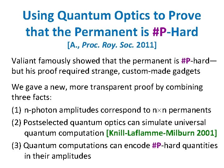 Using Quantum Optics to Prove that the Permanent is #P-Hard [A. , Proc. Roy.