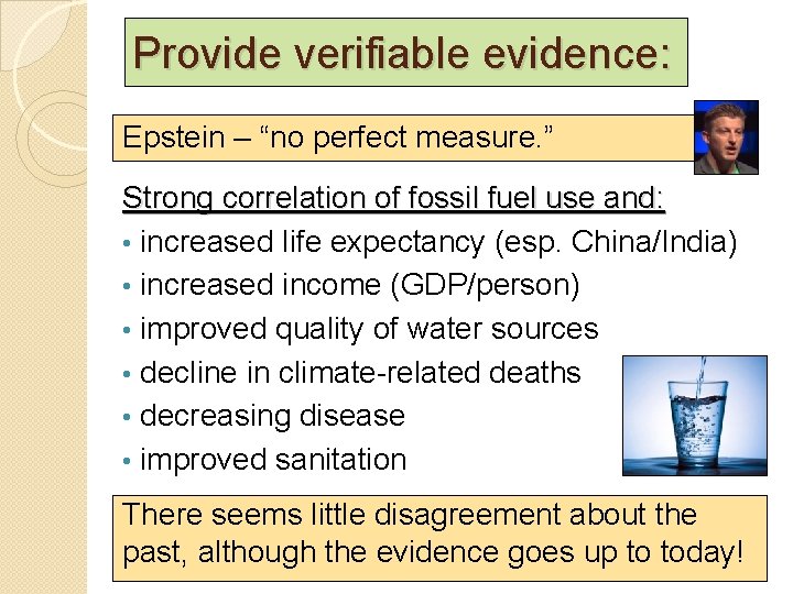 Provide verifiable evidence: Epstein – “no perfect measure. ” Strong correlation of fossil fuel Provide verifiable evidence: Epstein – “no perfect measure. ” Strong correlation of fossil fuel