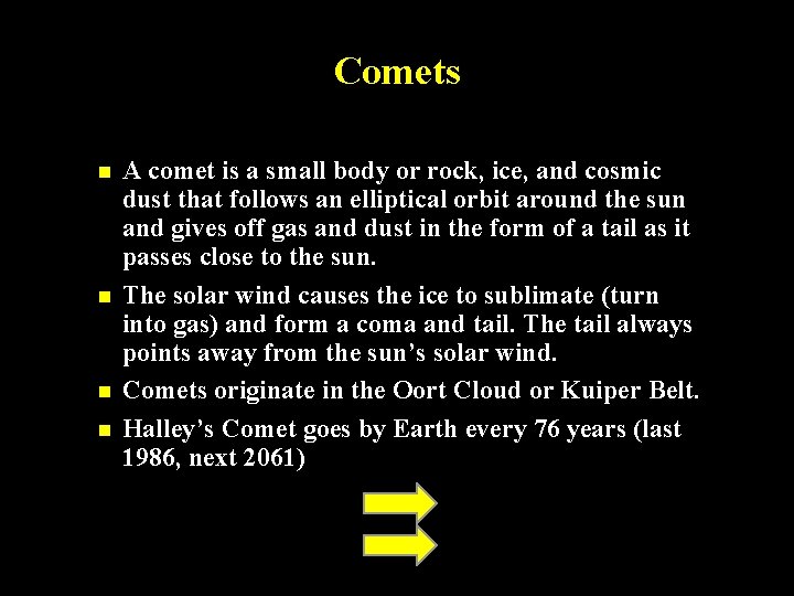 Comets n n A comet is a small body or rock, ice, and cosmic