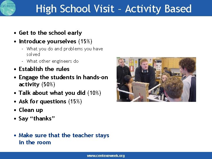 High School Visit – Activity Based • Get to the school early • Introduce