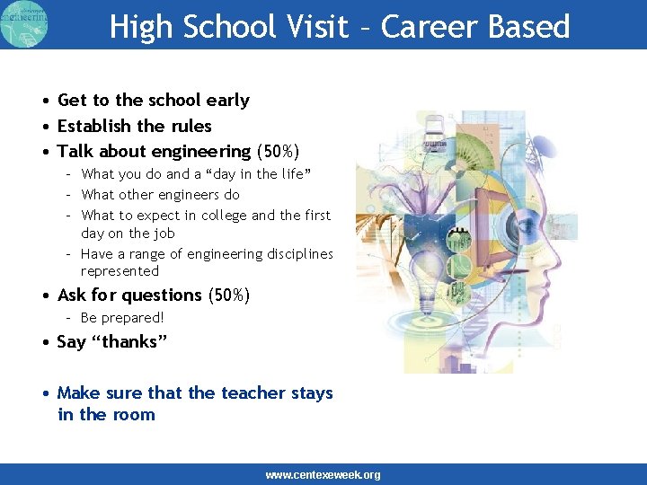 High School Visit – Career Based • Get to the school early • Establish