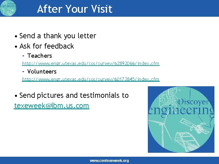 After Your Visit • Send a thank you letter • Ask for feedback –