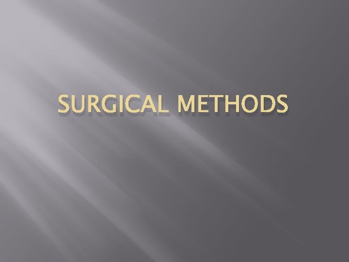 SURGICAL METHODS 