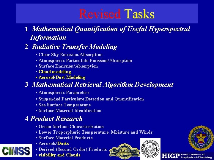 Revised Tasks 1 Mathematical Quantification of Useful Hyperspectral Information 2 Radiative Transfer Modeling •