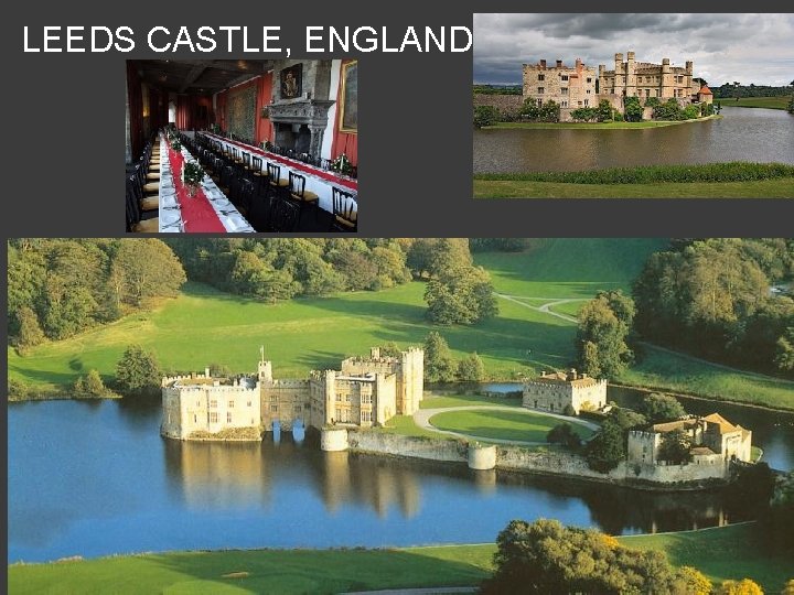 LEEDS CASTLE, ENGLAND 