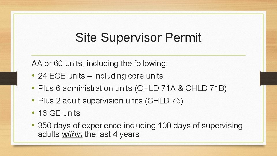 Site Supervisor Permit AA or 60 units, including the following: • • • 24