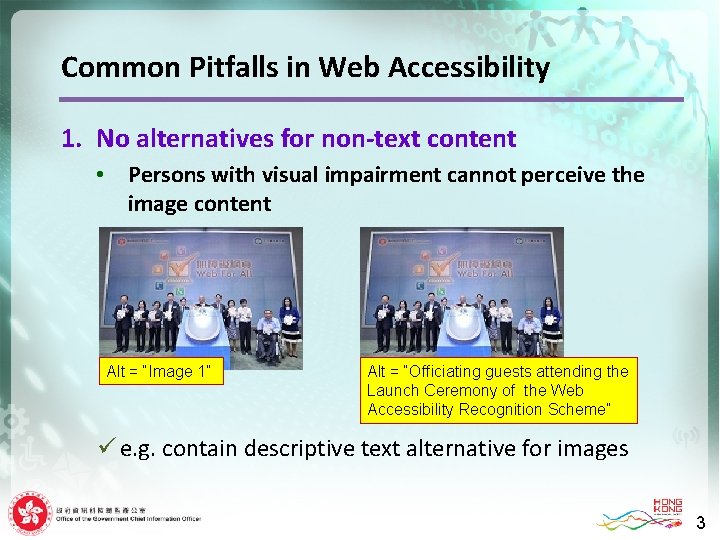 Common Pitfalls in Web Accessibility 1. No alternatives for non-text content • Persons with