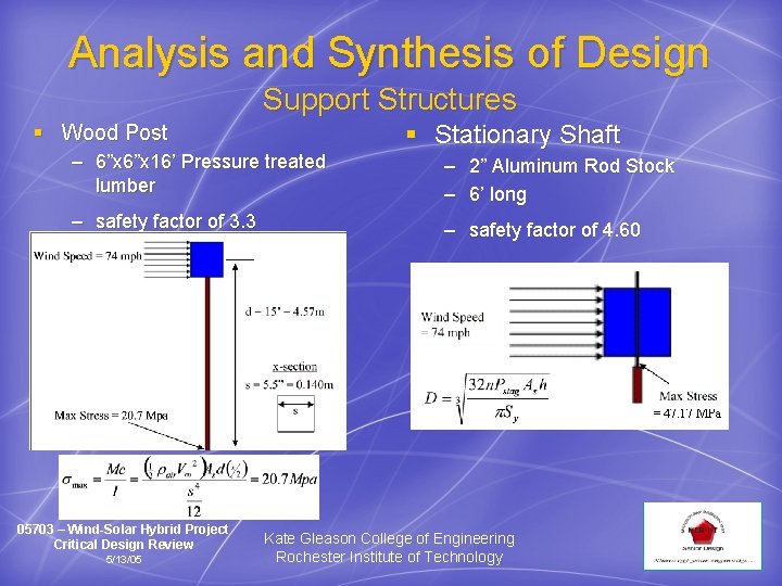 Analysis and Synthesis of Design Support Structures § Stationary Shaft § Wood Post –