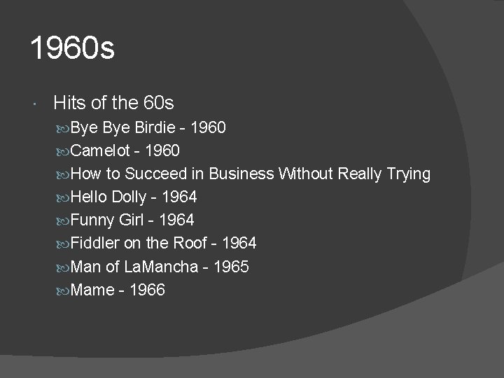 1960 s Hits of the 60 s Bye Birdie - 1960 Camelot - 1960