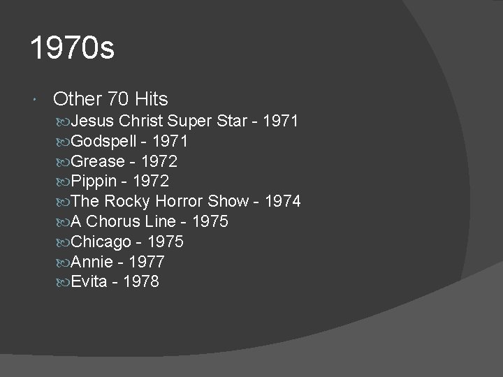 1970 s Other 70 Hits Jesus Christ Super Star - 1971 Godspell - 1971