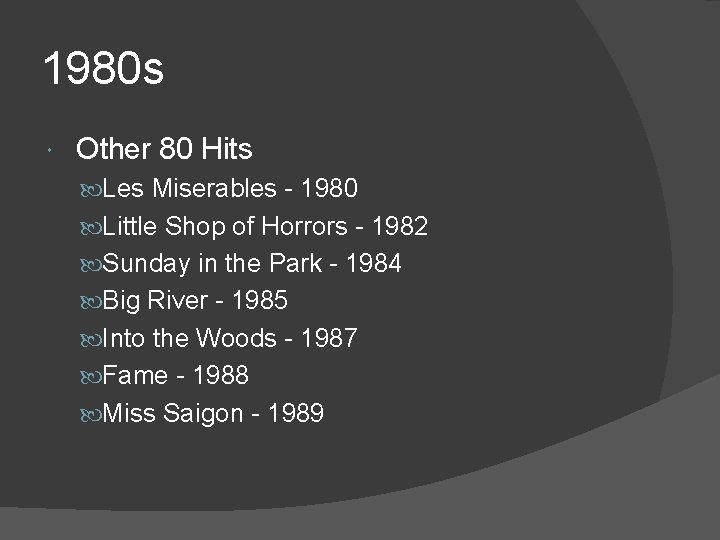 1980 s Other 80 Hits Les Miserables - 1980 Little Shop of Horrors -