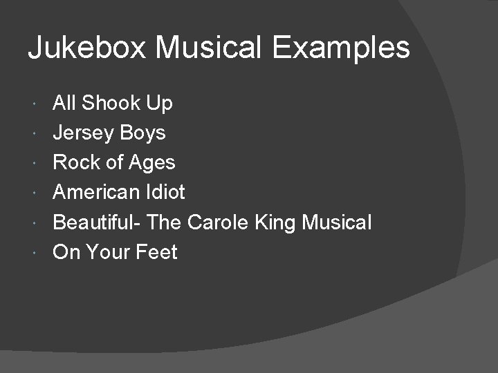 Jukebox Musical Examples All Shook Up Jersey Boys Rock of Ages American Idiot Beautiful-