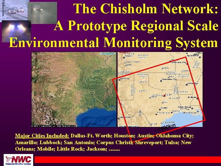 The Chisholm Network: A Prototype Regional Scale Environmental Monitoring System 0 km ~100 0