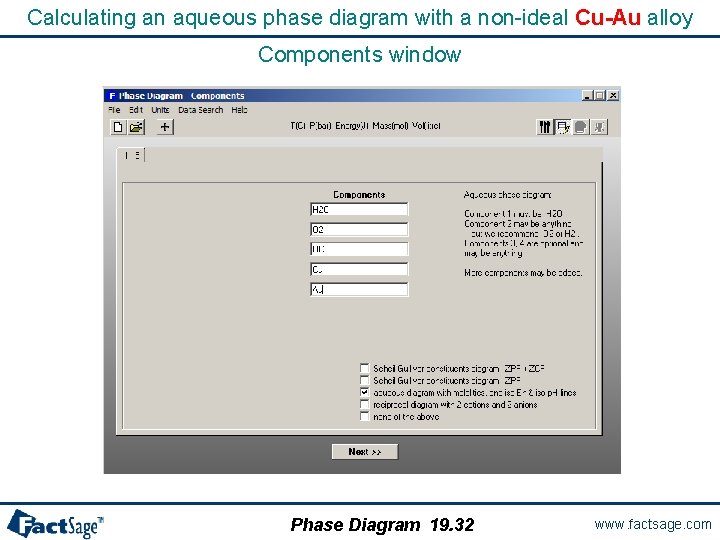 Calculating an aqueous phase diagram with a non-ideal Cu-Au alloy Components window Phase Diagram