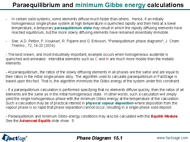 Paraequilibrium and minimum Gibbs energy calculations - In certain solid systems, some elements diffuse