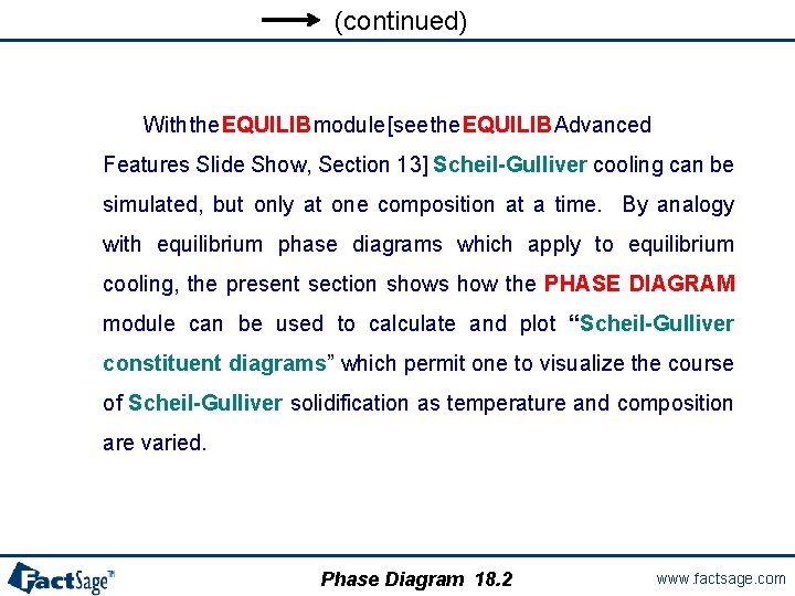(continued) With the EQUILIB module [see the EQUILIB Advanced Features Slide Show, Section 13]