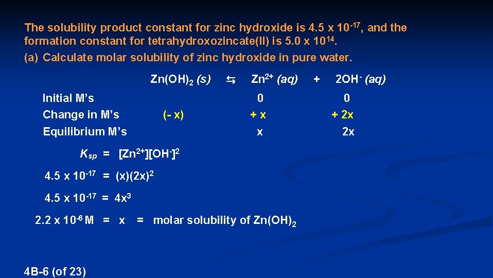 The solubility product constant for zinc hydroxide is 4. 5 x 10 -17, and