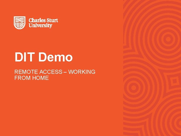 DIT Demo REMOTE ACCESS – WORKING FROM HOME 