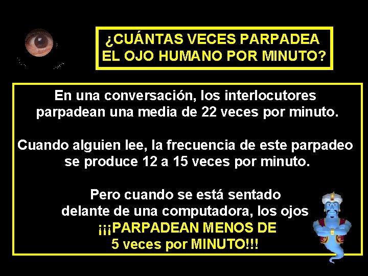 ¿CUÁNTAS VECES PARPADEA EL OJO HUMANO POR MINUTO? En una conversación, los interlocutores parpadean