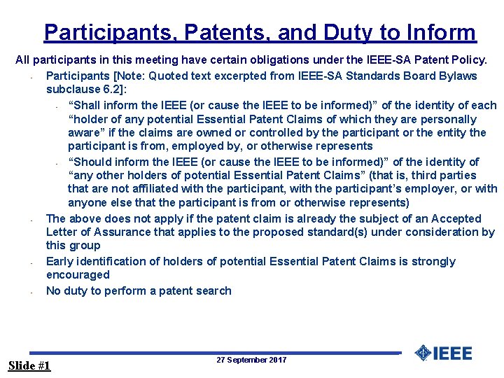 Participants, Patents, and Duty to Inform All participants in this meeting have certain obligations