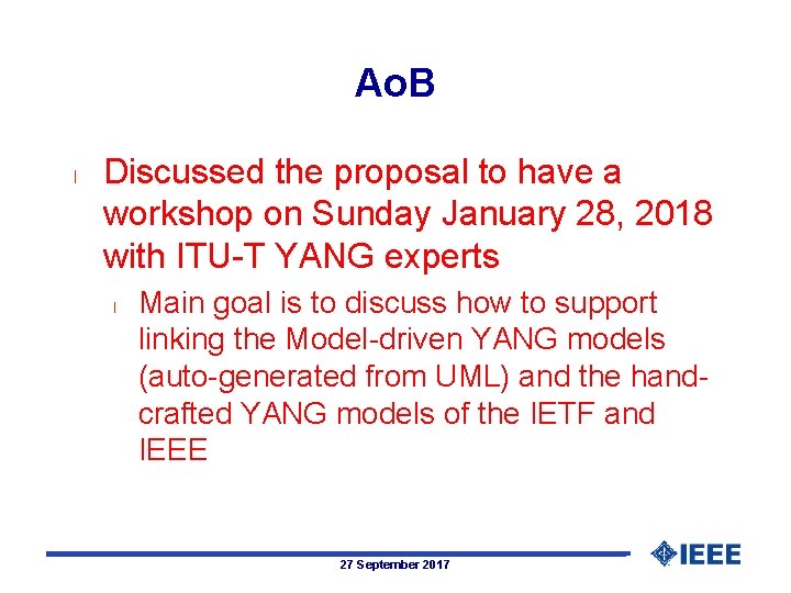 Ao. B l Discussed the proposal to have a workshop on Sunday January 28,