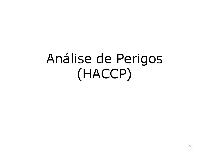 Análise de Perigos (HACCP) 2 