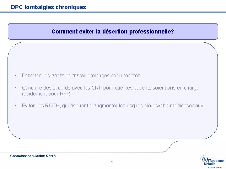 DPC lombalgies chroniques Comment éviter la désertion professionnelle? • Détecter les arrêts de travail