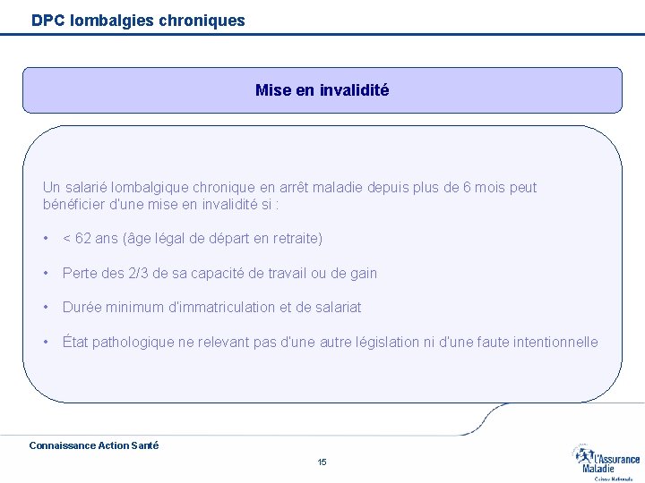 DPC lombalgies chroniques Mise en invalidité Un salarié lombalgique chronique en arrêt maladie depuis