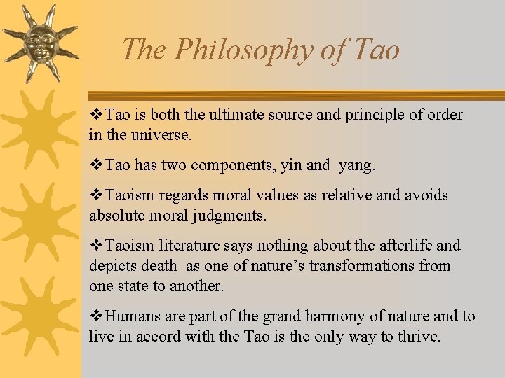 The Philosophy of Tao v. Tao is both the ultimate source and principle of