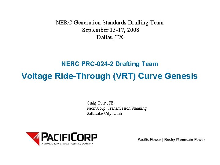 NERC Generation Standards Drafting Team September 15 -17, 2008 Dallas, TX NERC PRC-024 -2