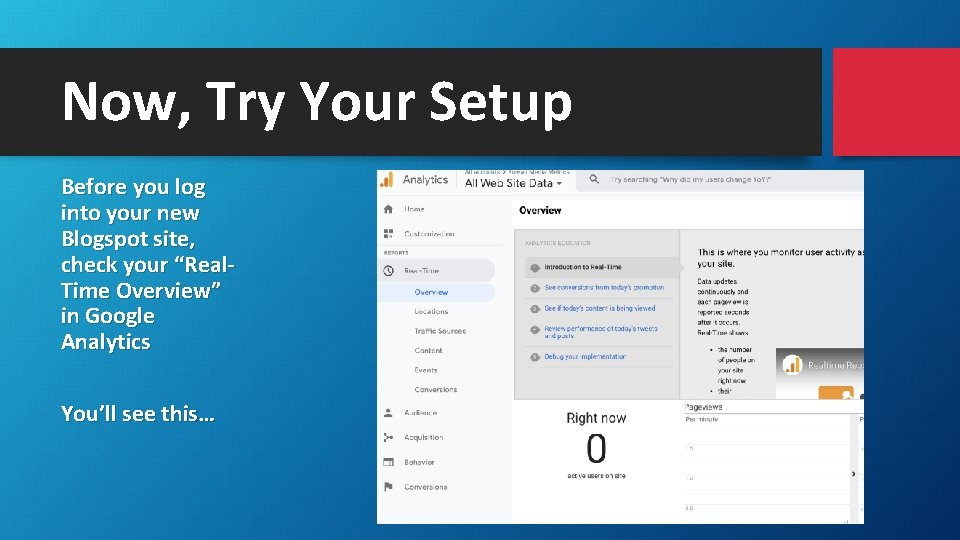 Now, Try Your Setup Before you log into your new Blogspot site, check your