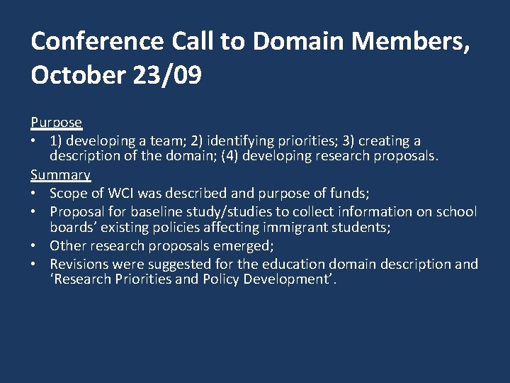 Conference Call to Domain Members, October 23/09 Purpose • 1) developing a team; 2)