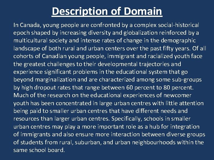 Description of Domain In Canada, young people are confronted by a complex social-historical epoch