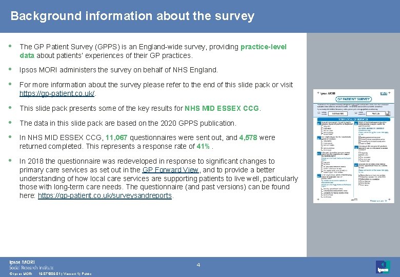 Background information about the survey • The GP Patient Survey (GPPS) is an England-wide