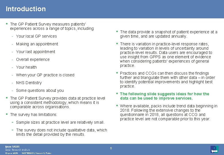 Introduction • The GP Patient Survey measures patients’ experiences across a range of topics,