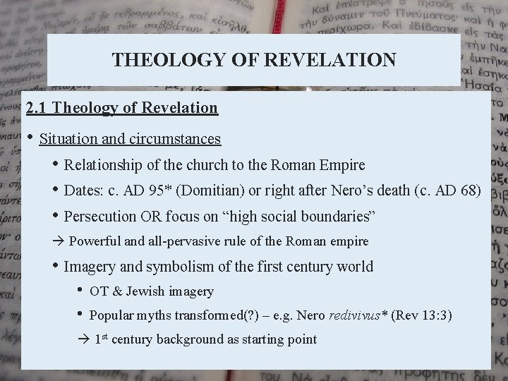 THEOLOGY OF REVELATION 2. 1 Theology of Revelation • Situation and circumstances • Relationship