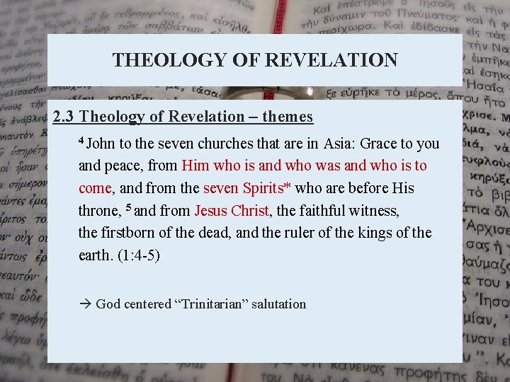 THEOLOGY OF REVELATION 2. 3 Theology of Revelation – themes 4 John to the