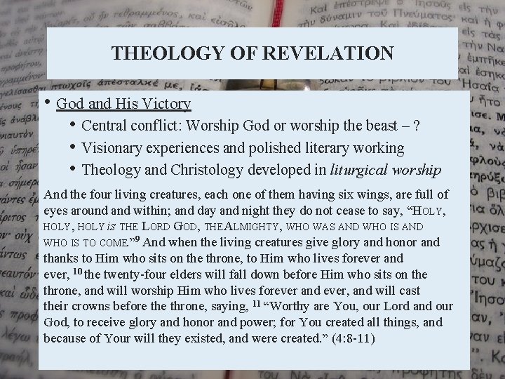 THEOLOGY OF REVELATION • God and His Victory • Central conflict: Worship God or