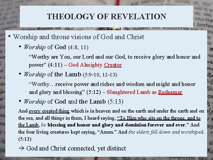 THEOLOGY OF REVELATION • Worship and throne visions of God and Christ • Worship