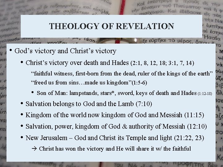 THEOLOGY OF REVELATION • God’s victory and Christ’s victory • Christ’s victory over death