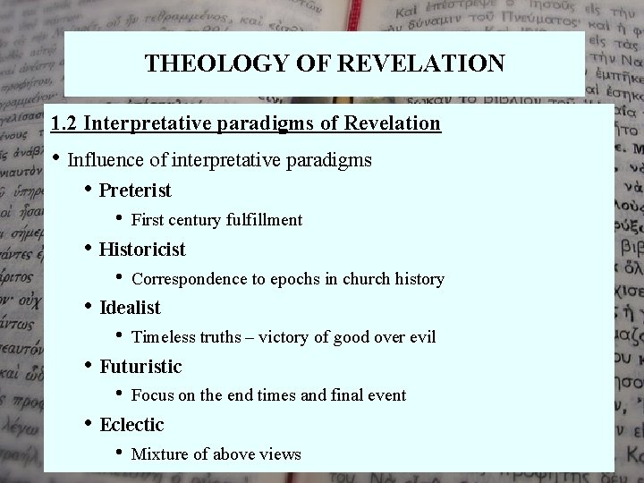 THEOLOGY OF REVELATION 1. 2 Interpretative paradigms of Revelation • Influence of interpretative paradigms